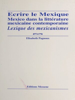 cover image of Écrire le Mexique